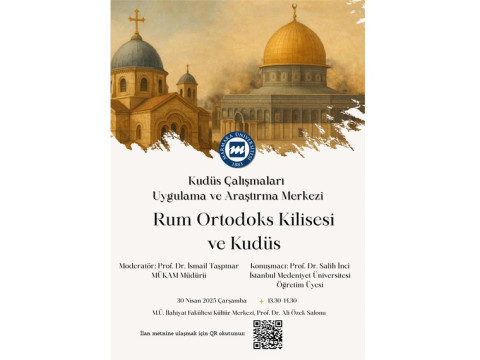 Marmara Üniversitesi Kudüs Çalışmaları Uygulama ve Araştırma Merkezi, "Rum Ortodoks Kilisesi ve Kudüs" başlıklı bir konferans düzenleyecektir.